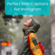 Perfect Rain Captions For Instagram