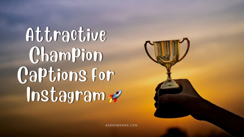 Champion captions for Instagram