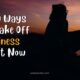 Ways-to-Shake-off-Sadness-Right-Now