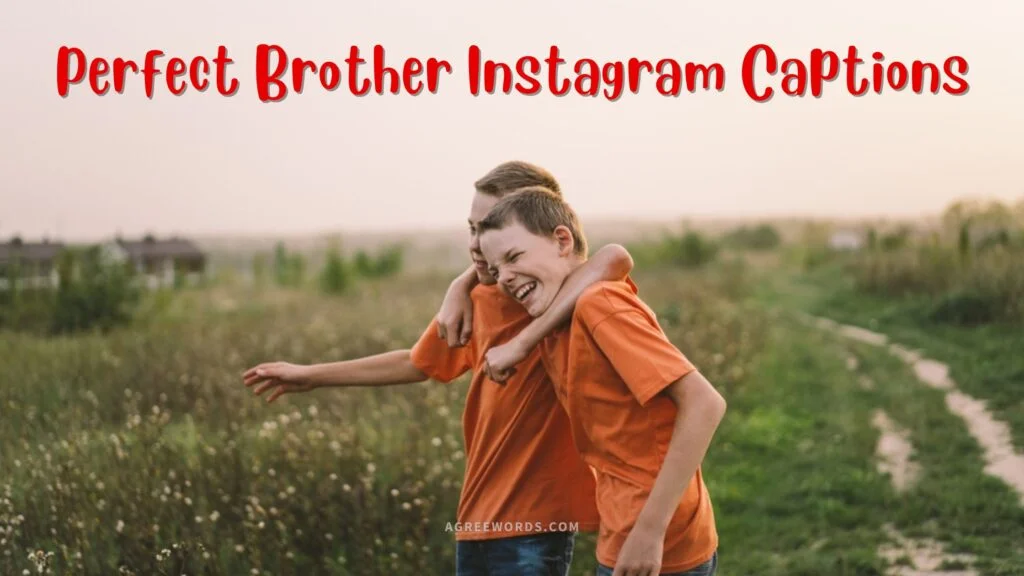 Perfect Brother Instagram Captions