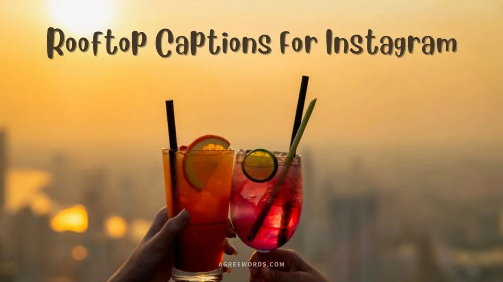 Epic Rooftop Captions For Instagram