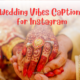 Wedding Vibes Captions