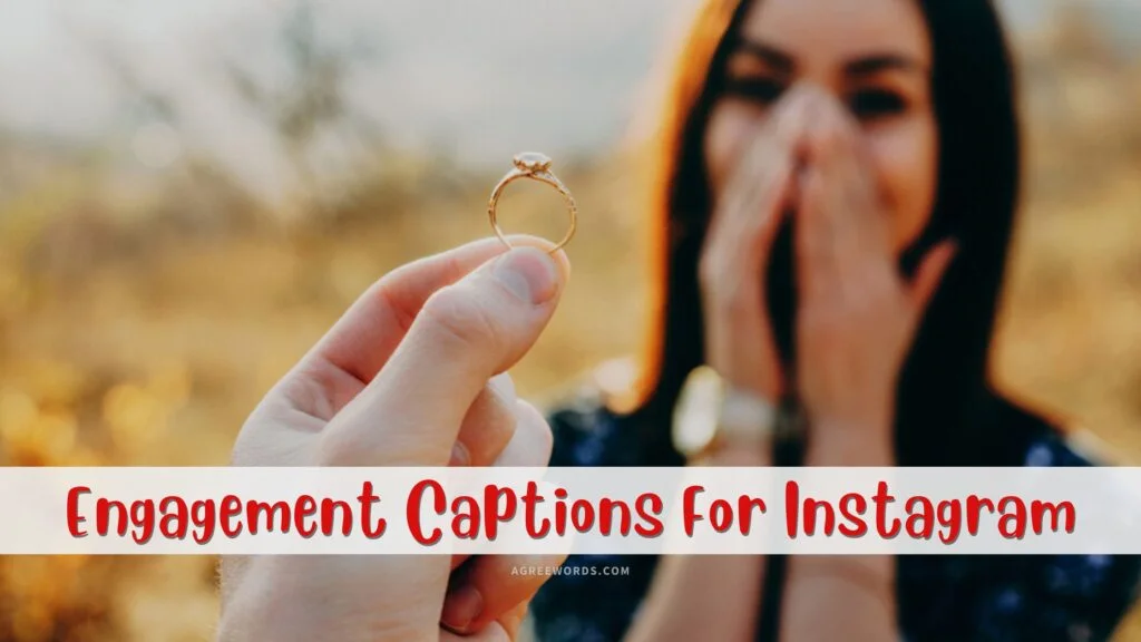 Engagement Captions For Instagram