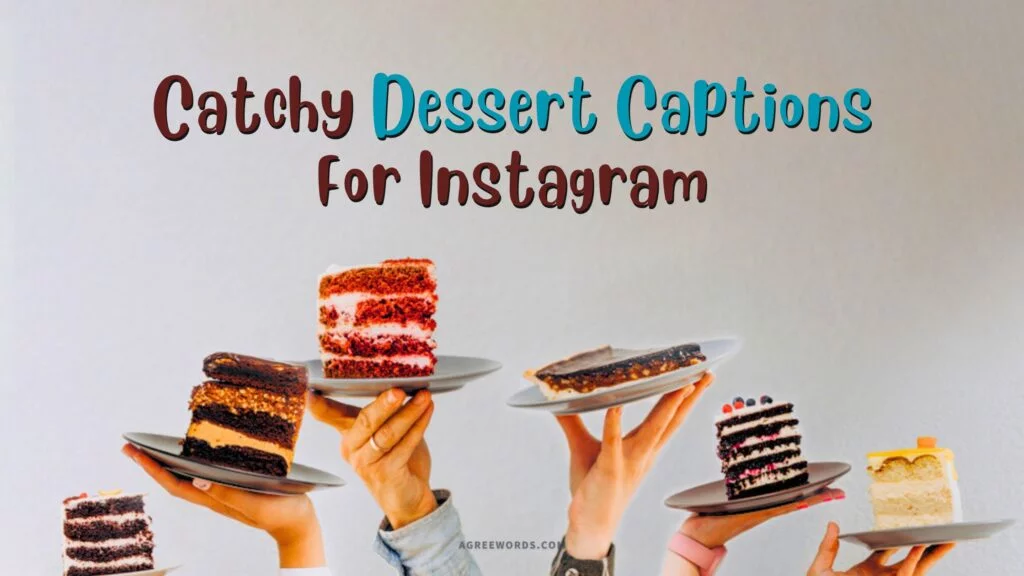 Dessert Captions For Instagram