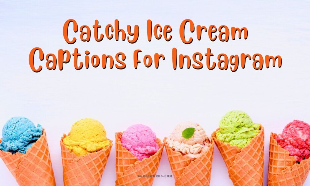 Ice Cream Captions For Instagram