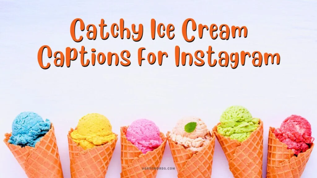 Ice Cream Captions For Instagram