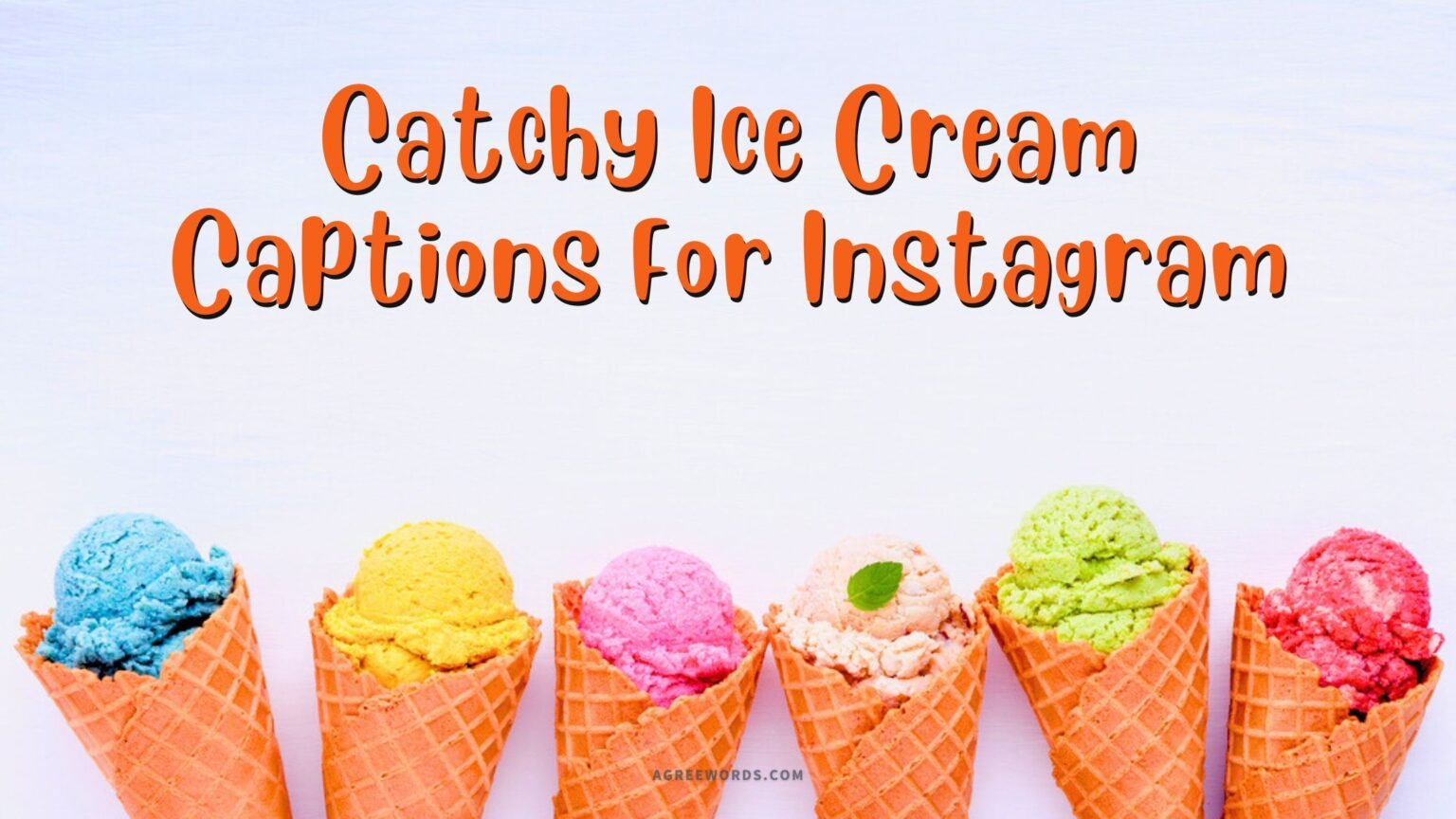 80+ Unique Catchy Ice Cream Captions For Instagram — free download