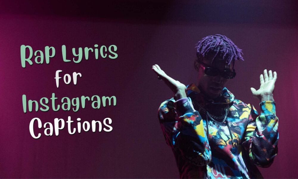 Rap Lyrics for Instagram Captions