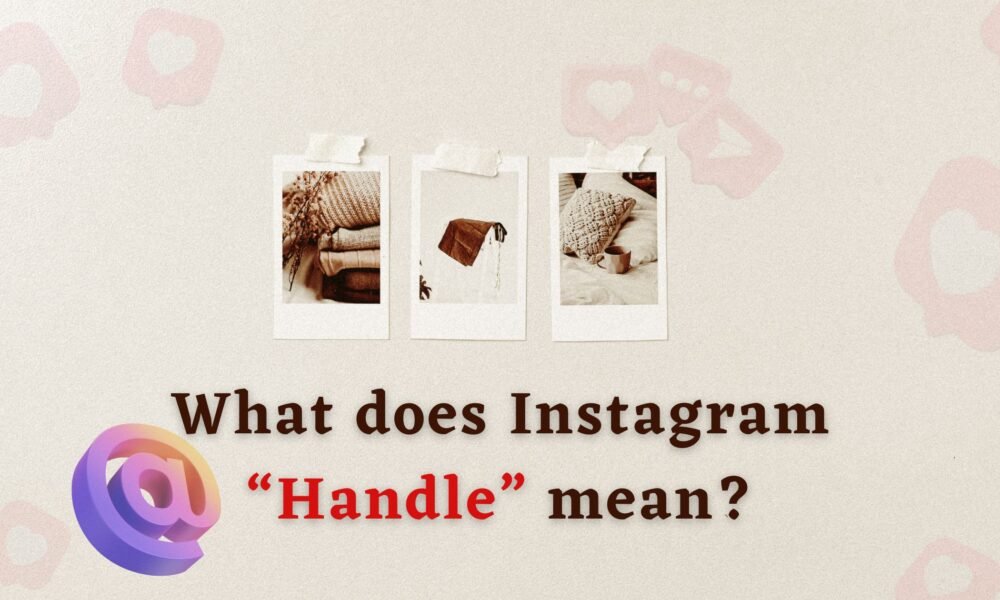 What does Instagram handle mean