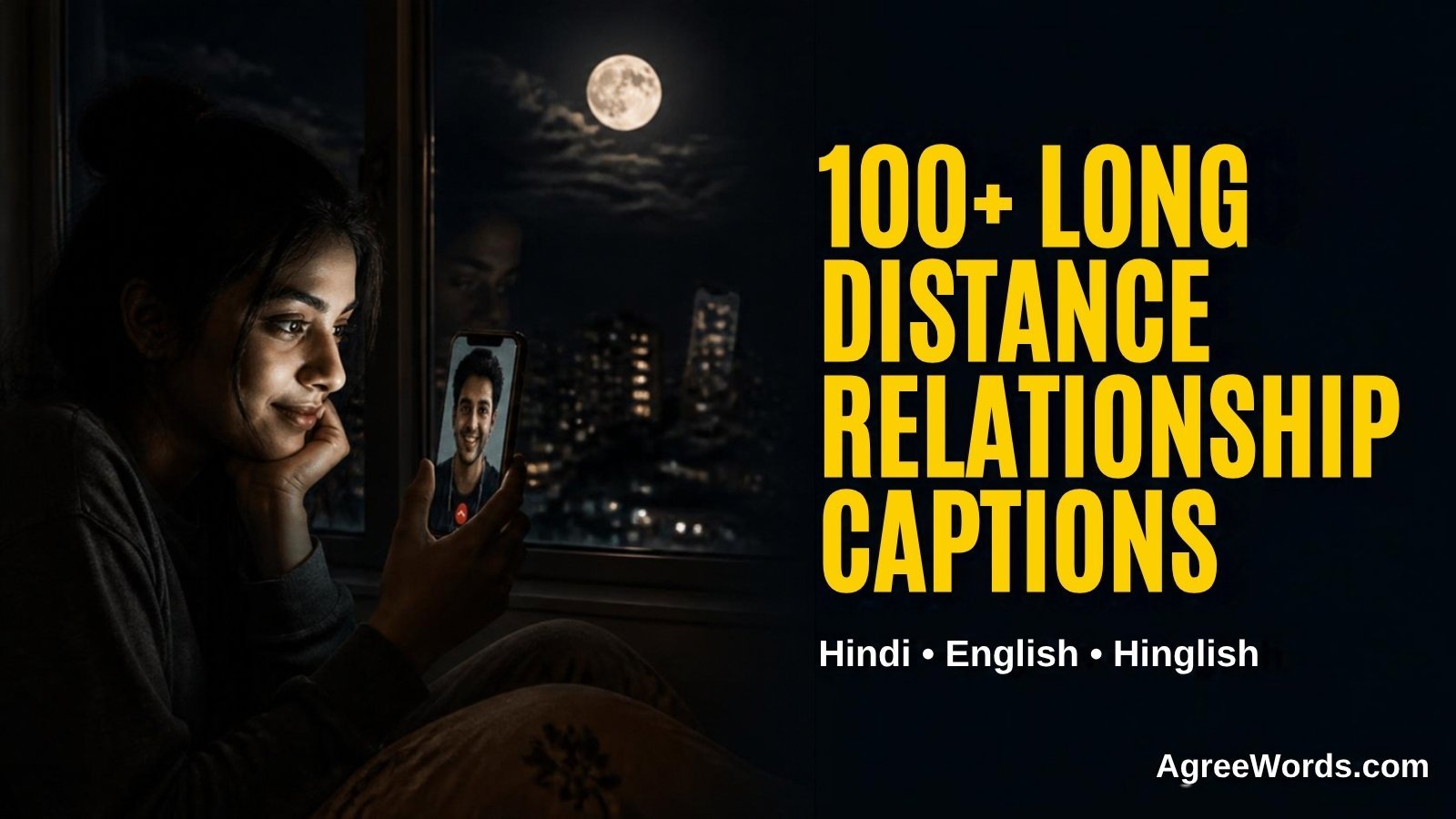 100+ long distance relationship captions in Hindi, English and Hinglish