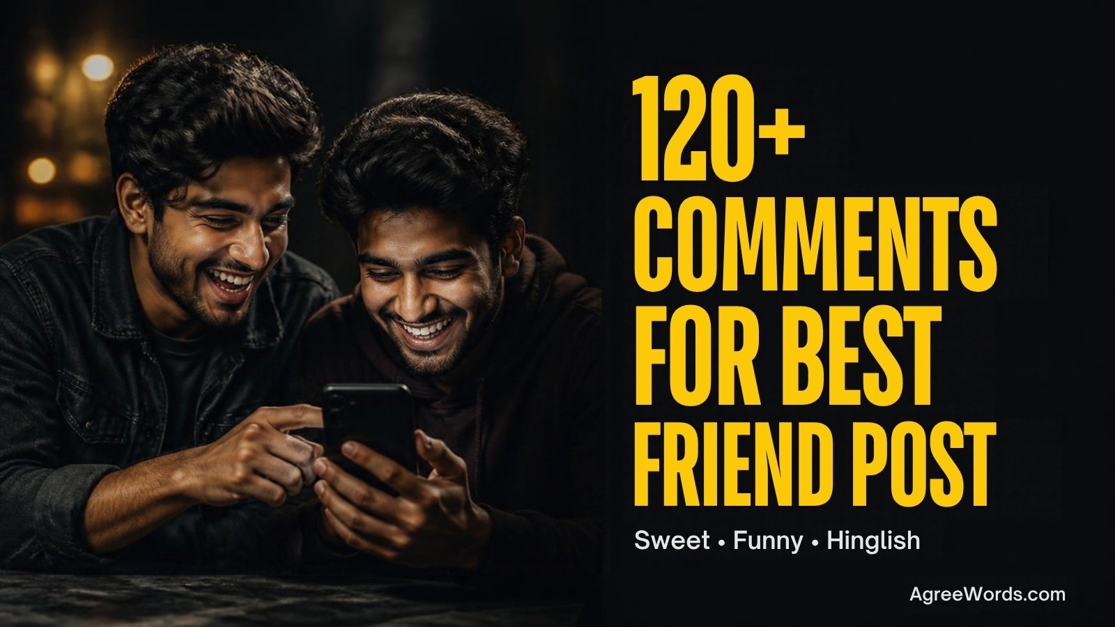 Two best friends laughing at a phone with text 120 plus comments for best friend post