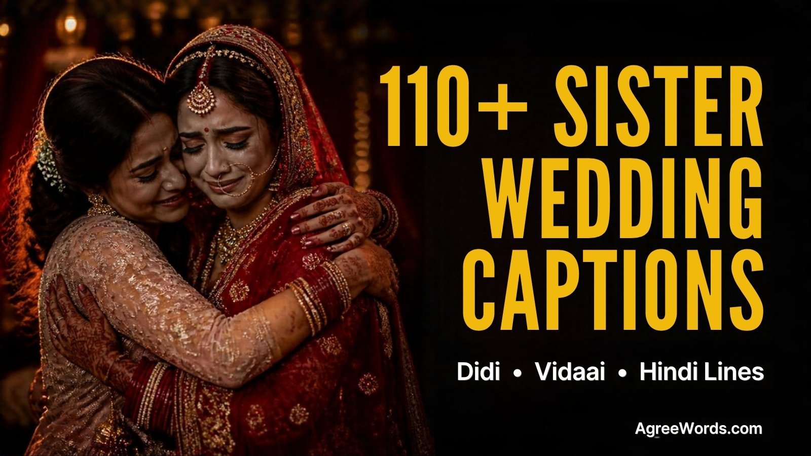 Indian bride in a red lehenga hugging her sister at the wedding, sister wedding captions for Instagram